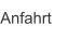 Anfahrt
